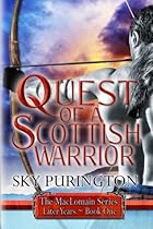 Quest of a Scottish Warrior: The MacLomain Series: Later Years, Book 1 (Volume 1) Quest of a Scottish Warrior: The MacLomain Series: Later Years, Book 1 (Volume 1)