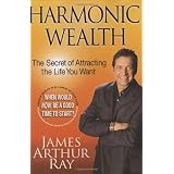 Harmonic Wealth: The Secret of Attracting the Life You Want