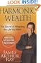 Harmonic Wealth: The Secret of Attracting the Life You Want
