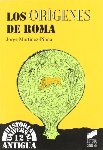 Los orígenes de Roma (Historia universal. Antigua) (Spanish Edition)