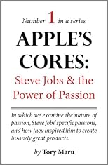 Apple's Cores: Steve Jobs and the Power of Passion