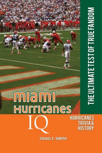 Miami Hurricanes IQ: The Ultimate Test of True Fandom (Volume 28)