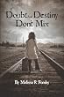 Doubt and Destiny Don't Mix