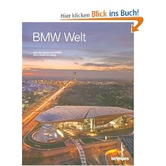 BMW Welt: Von der Vision zur Realit�t / from vision to reality