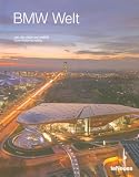 BMW Welt: From Vision to Reality (von der vision zur realitat) (English and German Edition)