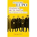 Histoire de la mafia : Des origines � nos jours