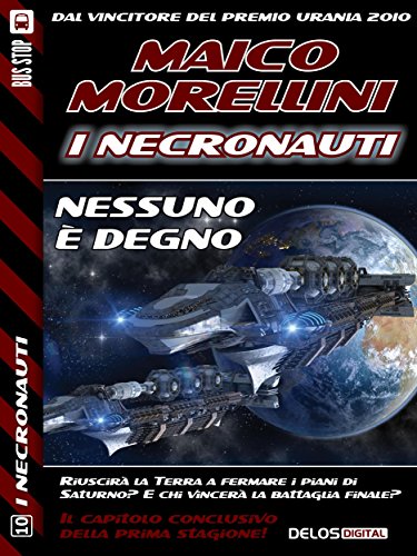 Nessuno è degno (I Necronauti) (Italian Edition)