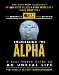 Man 2.0 Engineering the Alpha: A Real...
