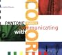 Pantone's Guide to Communicating with Color
