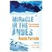 Miracle in the Andes: 72 Days on the Mountain and My Long Trek Home