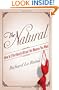 The Natural: How to Effortlessly Attract the Women You Want