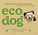 Books : Eco Dog: Healthy Living for Your Pet
