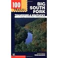 100 Trails of the Big South Fork: Tennessee and Kentucky (100 Hikes In...)