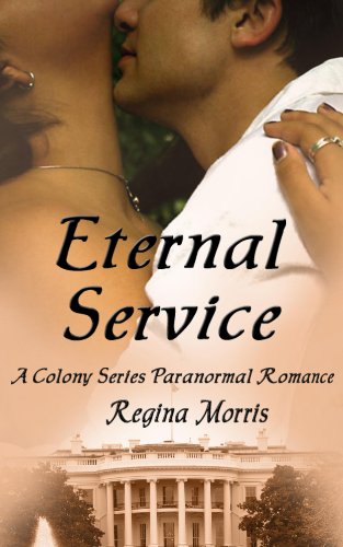 Eternal Service (The Colony) by Regina Morris