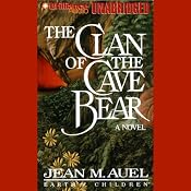 The Clan of the Cave Bear: Earth's Children, Book 1 | [Jean M. Auel]