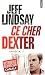 Ce cher Dexter