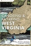 A Canoeing & Kayaking Guide to West Virginia, 5th