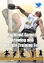 Highland Games Throwing and Weight Training Collection