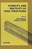 Stability and ductility of steel structures : proceedings of the 6th International Colloquium, first session, SDSS'99, Timis̡oara, Romania, 9-11 September 1999