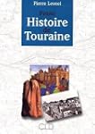 Petite Histoire de Touraine des origi...