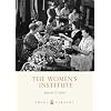 The Womens Institute (Shire Library)