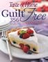 Taste of Home: Guilt Free Cooking: 356 Home Style Recipes for Healthier Living