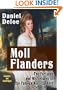 Moll Flanders : The Fortunes And Misfortunes Of The Famous Moll Flanders : Complete And Unabridged