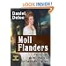 Moll Flanders : The Fortunes And Misfortunes Of The Famous Moll Flanders : Complete And Unabridged