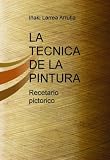 LA TECNICA DE LA PINTURA