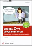 Effektiv C++ programmieren - Klassiker-Ausgabe: 55 M�glichkeiten, Ihre Programme und Entw�rfe zu verbessern (Programmer's Choice)