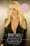 Bunny Tales: Behind Closed Doors at the Playboy Mansion
