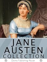 Jane Austen Collection: 18 Works, Pride and Prejudice, Love and Friendship, Emma, Persuasion, Northanger Abbey, Mansfield Park, Lady Susan & more!