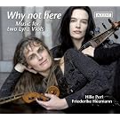 Why Not Here - Music for Two Lyra Viols