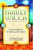 Family Wicca: Revised and Expanded Edition