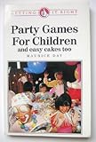 Party games for children : and easy cakes too!