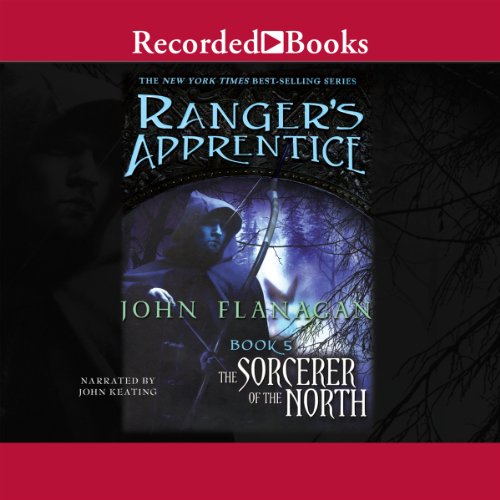 The Sorcerer of the North: Ranger's Apprentice, Book 5