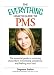 Everything Health Guide to PMS: The essential guide to reducing discomfort, minimizing symptoms, and feeling your best (Everything: Health and Fitness)