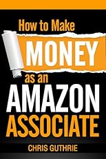 How to Make Money as an Amazon Associate