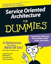 Service Oriented Architecture For Dummies (For Dummies (Lifestyles Paperback))