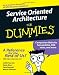 Service Oriented Architecture For Dummies (For Dummies (Computer/Tech))
