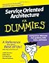 Service Oriented Architecture for Dummies