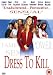 Dress to Kill [DVD] [2007] [Edizione: Regno Unito]