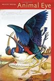 Animal Eye (Pitt Poetry Series)