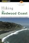 Hiking the Redwood Coast: Best Hikes along Northern and Central California's Coastline (Regional Hiking Series)