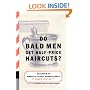 Do Bald Men Get Half-Price Haircuts?: In Search of America's Great Barbershops