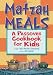 Matzah Meals: A Passover Cookbook for Kids