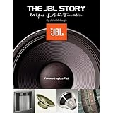 The JBL Story - Sixty Years of Audio Innovation