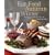 Eat Feed Autumn Winter: 30 Ways to Celebrate When the Mercury Drops