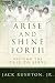 Arise and Shine Forth