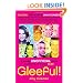 Gleeful!: A Totally Unofficial Guide to the Hit TV Series Glee